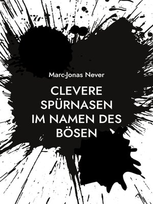 cover image of Clevere Spürnasen--Im Namen des Bösen
